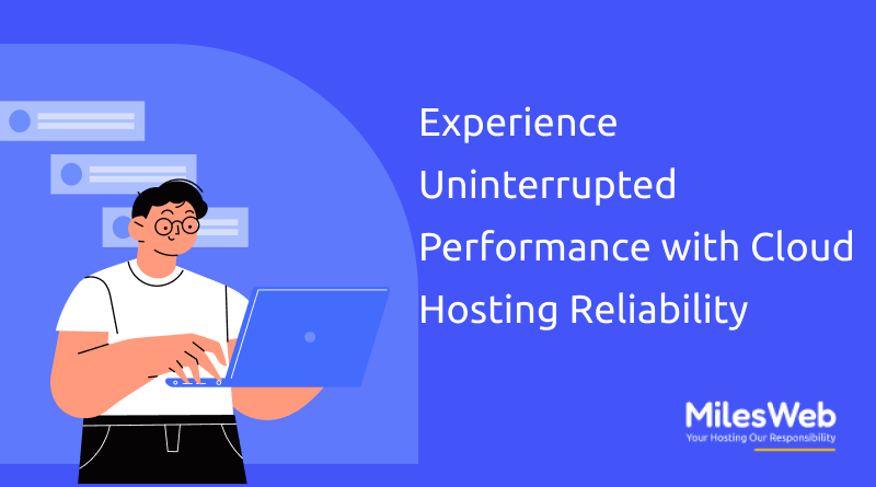 Enjoy reliable cloud hosting with MilesWeb, delivering uninterrupted performance for optimal online operations.