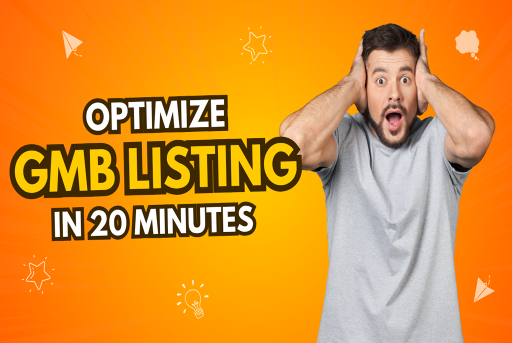 Optimize Your Google My Business Profile (GMB) Listing