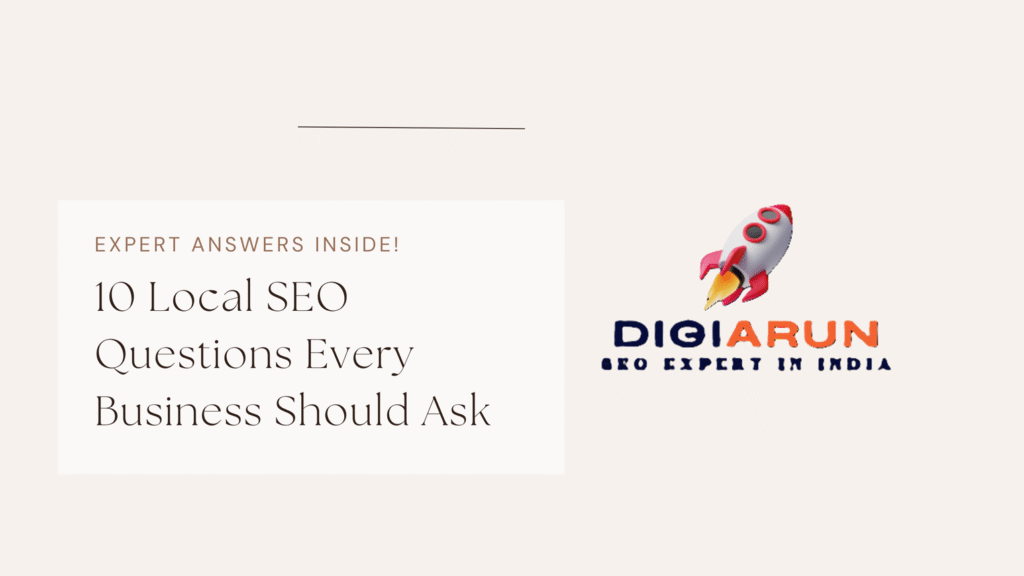 10 Local SEO Questions Every Business Should Ask