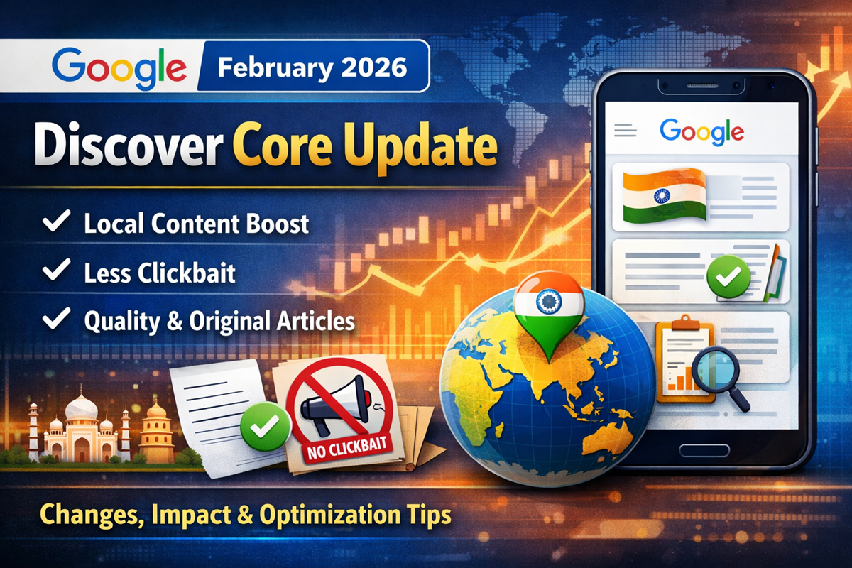 Google’s February 2026 Discover Core Update highlighting local content boost, reduced clickbait, and focus on original quality articles in the Google Discover feed.