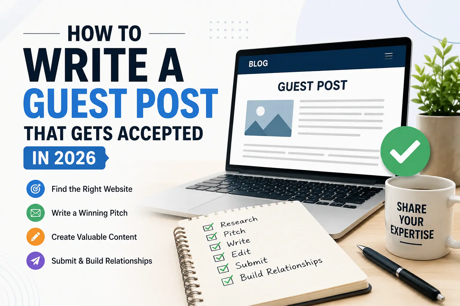 How to write a guest post that gets accepted in 2026 with a laptop, content editor, and guest blogging workflow